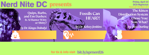 Nerd Nite DC: Fossil Hearing, AI "Humor", and Baby Kittens