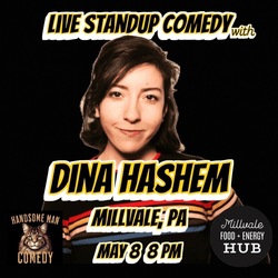 Handsome Man Comedy Presents: Dina Hashem