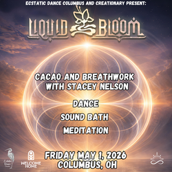Ecstatic Dance Columbus Presents: Liquid Bloom