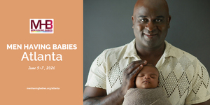 Men Having Babies 2026 Atlanta Surrogacy Conference & Expo
