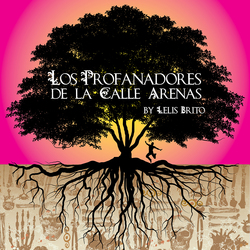 Los Profanadores de La Calle Arenas