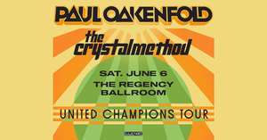 Paul Oakenfold & The Crystal Method