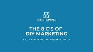 8 C's of Marketing - Online Marketing Workshop Series