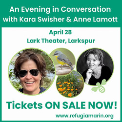An Evening in Conversation with Kara Swisher & Anne Lamott benefitting Refugia Marin