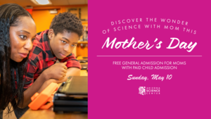 Mother’s Day | Arizona Science Center