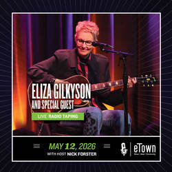 eTown Taping with Eliza Gilkyson and special guest