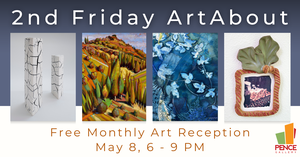 2nd Friday ArtAbout at the Pence Gallery