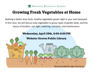 Growing Fresh Vegetables at Home with the Missouri Botanical Garden