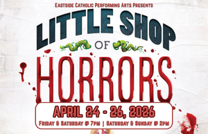 Little Shop of Horrors – Eastside Catholic School Spring Musical