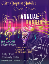 City Baptist Jubilee Choir Union Annual Banquet