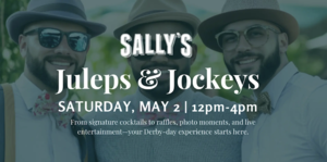 Juleps and Jockeys at Sally’s