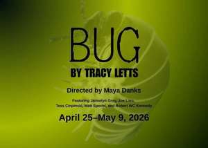 The Constructivists Present: BUG, by Tracy Letts