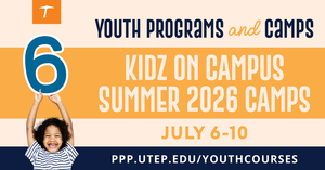 UTEP Kidz on Campus - Summer 2026 (July 6-10)
