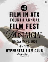 FILM IN ATX: 4th Annual Film Festival "NOSTALGIA"