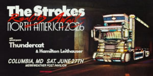 The Strokes – Reality Awaits North America* with Thundercat and Hamilton Leithauser