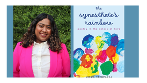 Nisha Srinivasa - The Synesthete's Rainbow: Poetry in the Colors of Love