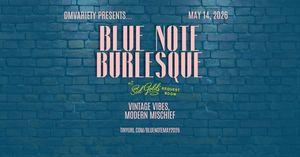 Blue Note Burlesque at Sid Gold's Request Room (May 2026)