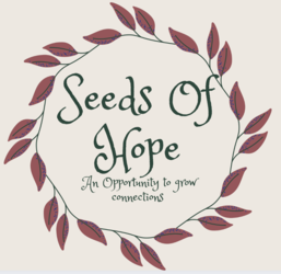 Seeds of Hope: An opportunity to grow connections