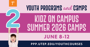 UTEP Kidz on Campus at UTEP - Summer 2026 (June 8-12)