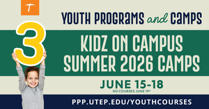 UTEP Kidz on Campus at UTEP - Summer 2026 (June 15-19) *No Class June 19