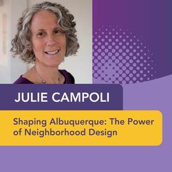 Shaping Albuquerque: The Power of Neighborhood Design