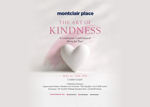 MONTCLAIR PLACE HOSTS ‘ART OF KINDNESS’ CELEBRATION