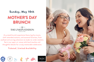 Mother's Day Brunch at The Union Station