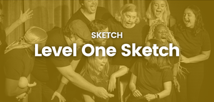 Dallas Comedy Club Presents: Level One Sketch