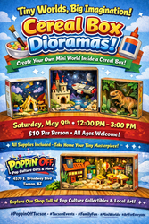 🥣✨ Tiny Worlds, Big Imagination! Cereal Box Dioramas Are Back @ Poppin' Off! ✨🥣