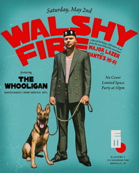 E11 - Walshy Fire & The Whooligan