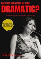 Zoé Soteres — Does This Song Make Me Look Dramatic? A New One-Woman Show