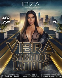 Vibra Sábados Latinos April 25, 2026 at IBIZASLC | Latin Music Night in Salt Lake City