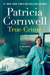 Virtual event - Patricia Cornwell discusses True Crime: A Memoir, in conversation with Lesley Stahl