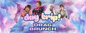 Day Trip! Drag Brunch