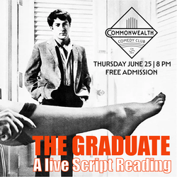 THE GRADUATE: A Live Script Reading presented by Commonwealth Comedy Club
