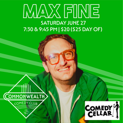 MAX FINE presented by Commonwealth Comedy Club