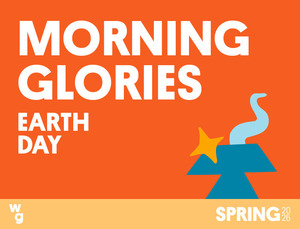 Morning Glories: Earth Day at Waterloo Park