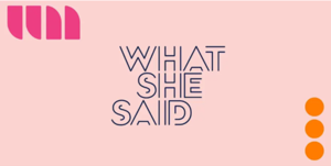 W San Francisco’s What She Said Speaker Series: Celebrating Women in Music