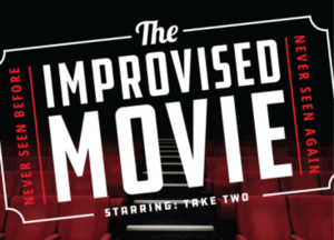 Take Two: The Improvised Movie (One Night Only!)