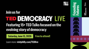 Watch TED Democracy Philadelphia: Founding Futures at the Library of Virginia