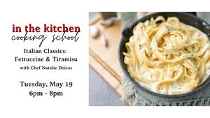 Italian Classics: Fettuccine & Tiramisu Cooking Class