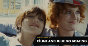 Queer Film Theory 101: CÉLINE AND JULIE GO BOATING at Alamo Drafthouse Park North