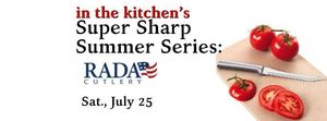 Super Sharp Summer Series: Rada Cutlery