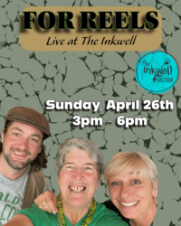 For Reels Live at The Inkwell