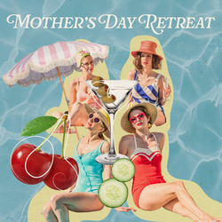 Mother's Day Retreat