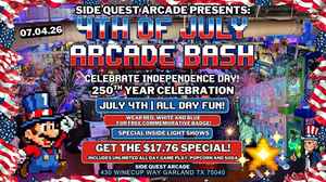 4th of July 2026 DFW ARCADE BASH unlimited all day fun 250th Year Celebration