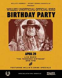 Willie Nelson’s Unofficial/Official Birthday Party at Skinny Dennis with Willie’s Remedy