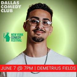 Dallas Comedy Club Presents: Demetrius Fields