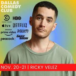 Dallas Comedy Club Presents: Ricky Velez