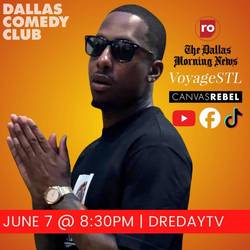 Dallas Comedy Club Presents: DreDayTv